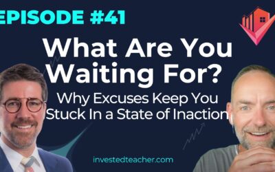 Episode 41: What Are You Waiting For? Why Excuses Keep You Stuck In a State of Inaction