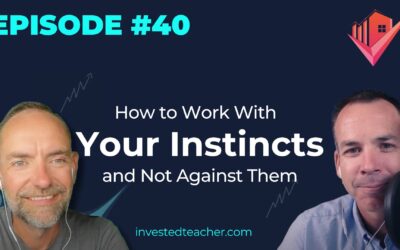 Episode 40: How to Work With Your Instincts and Not Against Them