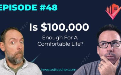 Episode 48: Is $100,000 Enough For A Comfortable Life?