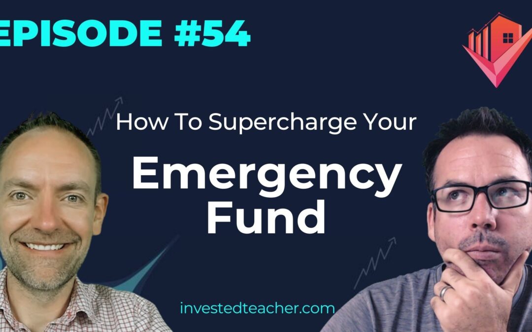 Episode 54: How To Supercharge Your Emergency Fund