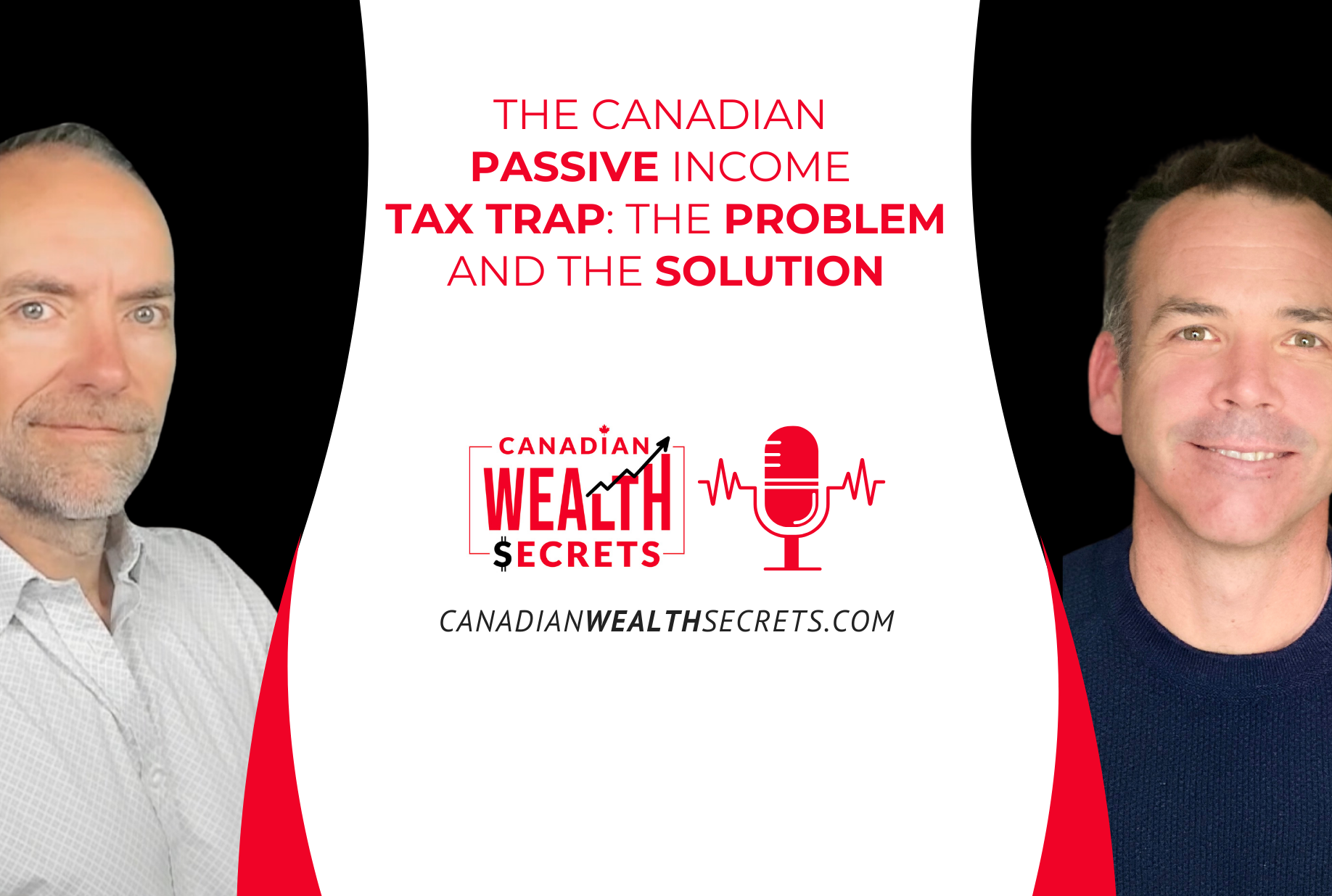 The Canadian Passive Income Tax Trap: The Problem Every Successful Incorporated Business Owner Has and How to Solve It [Secret Sauce Ep13]