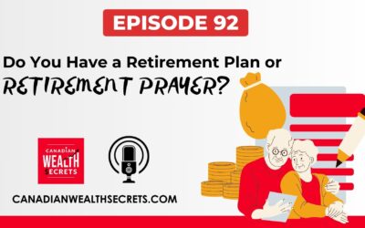 Episode 92: Do You Have a Retirement Plan or Retirement Prayer?