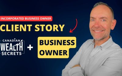 How One Canadian Business Owner Unlocked $3 Million in “Hidden” Wealth – Without Spending a Penny More