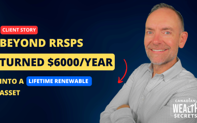 Episode 114: Beyond RRSPs: How One Family Turned $6000/year into a Lifetime Renewable Asset