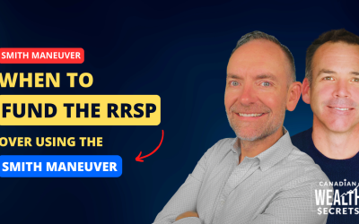 Episode 158: When to Fund the RRSP Over Using the Smith Maneuver – A Blueprint for Canadian Business Owners