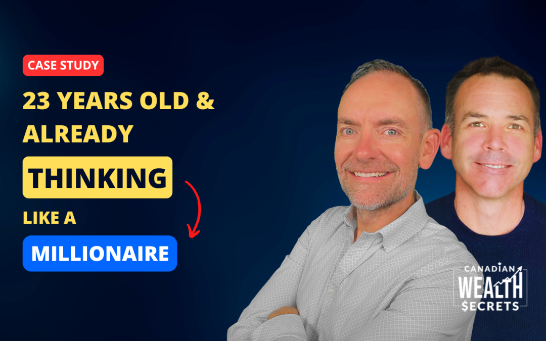 Episode 162: 23 Years Old & Already Thinking Like A Millionaire: A Canadian Business Owner Case Study