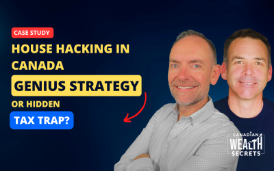 Episode 169: House Hacking in Canada: Genius Strategy or Hidden Tax Trap?