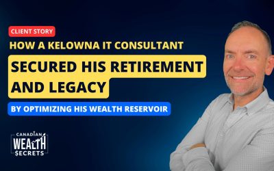 How a Kelowna IT Consultant Secured His Retirement and Legacy in Canada