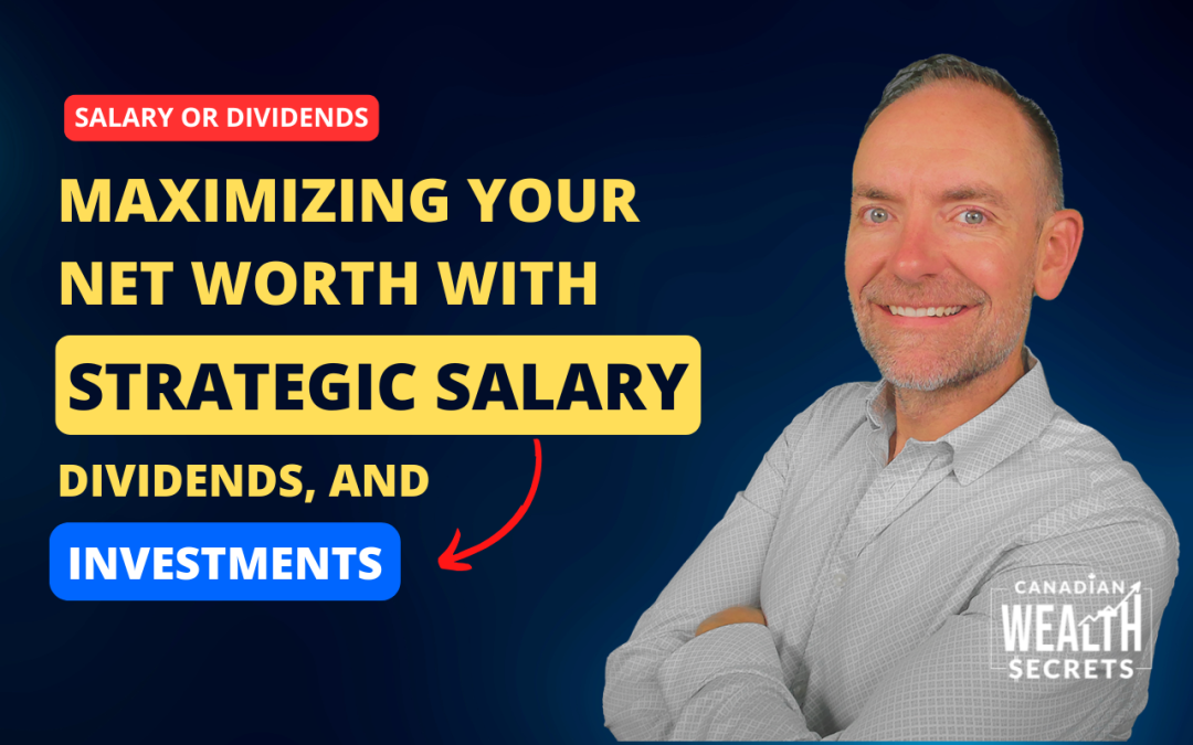 Episode 194: Maximizing Your Net Worth With Strategic Salary, Dividends, and Investments