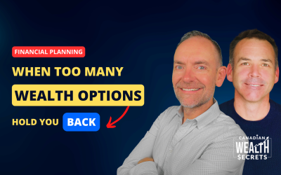 Episode 198: Wealth Analysis Paralysis: When Too Many Wealth Options Hold You Back