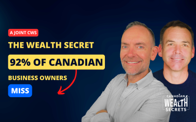 Episode 207: The Wealth Secret 92% of Canadian Business Owners Miss: A Joint CWS, PE Gate, Gauvreau Tax & Law Advisory Mastermind