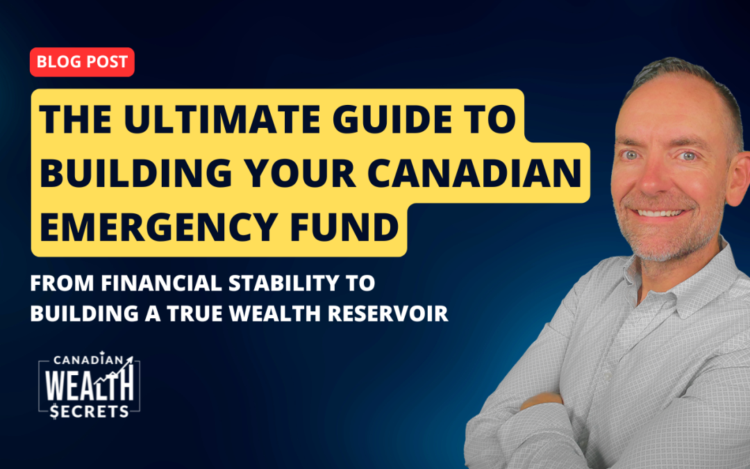 The Ultimate Guide to Building Your Canadian Emergency Fund