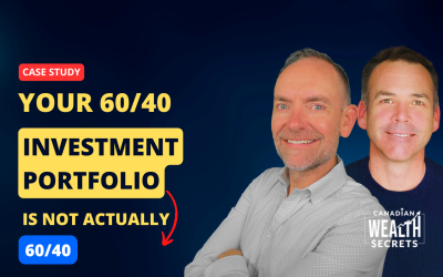 Episode 212: Your 60/40 Investment Portfolio Is Not Actually 60/40. A Canadian Business Owner Case Study