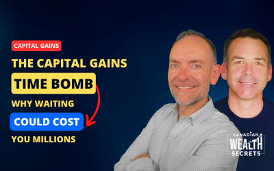 Episode 216: The Capital Gains Time Bomb: Why Waiting Could Cost You Millions