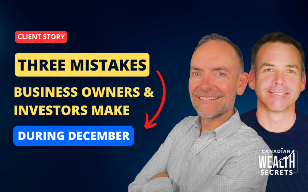 Episode 220: Three Mistakes Business Owners & Investors Make During December – While Striving For Financial Freedom