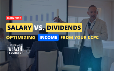 The Salary vs. Dividends Debate: Should I Pay Myself a Salary or Dividends from my CCPC?