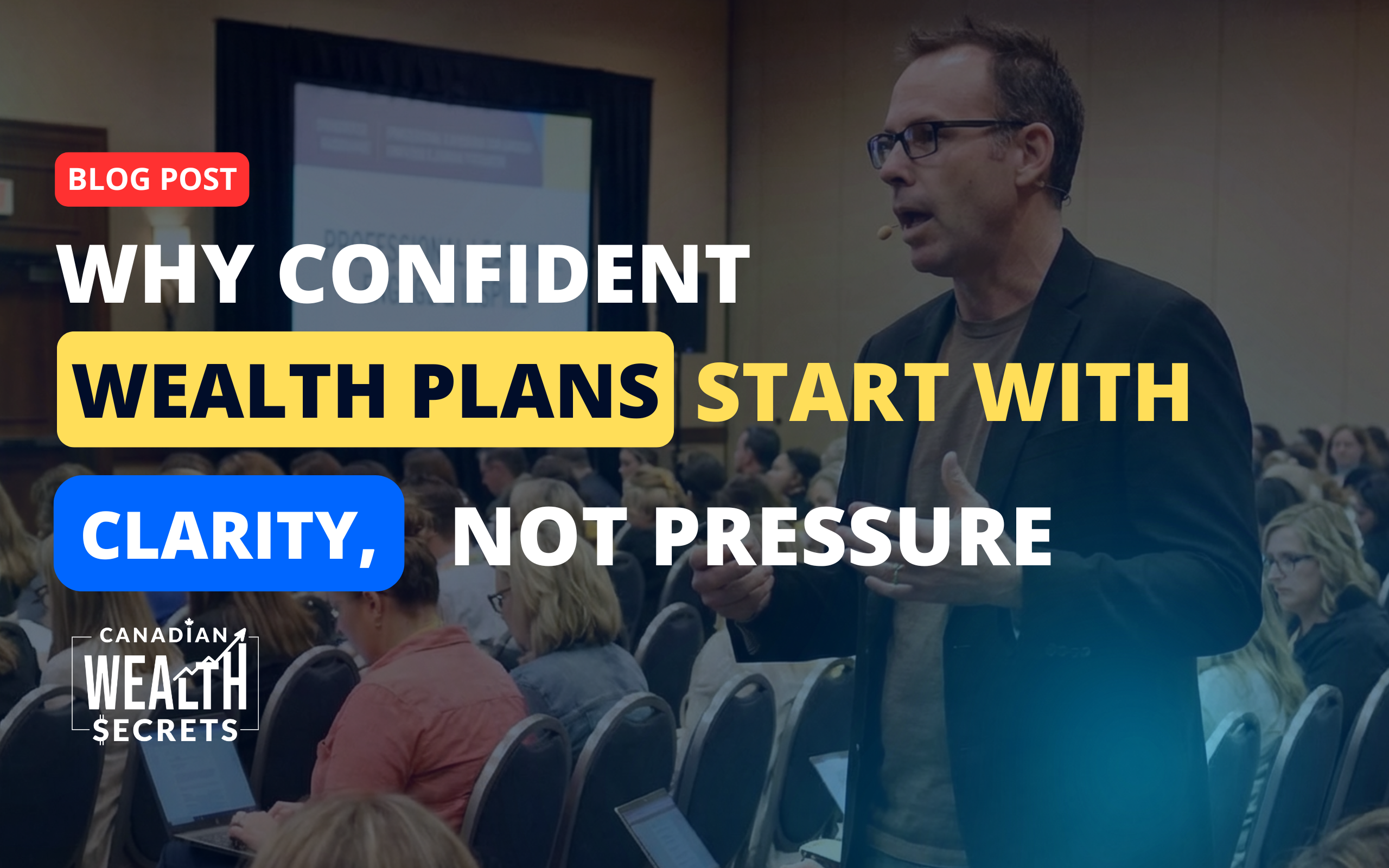 wealth planning clarity for Canadian business owners