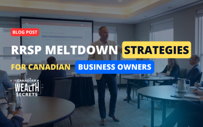 RRSP Meltdown Strategies for Canadian Business Owners