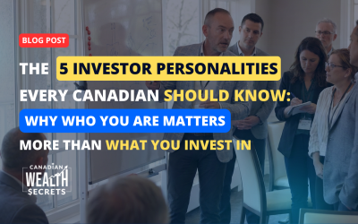 The 5 Investor Personalities Every Canadian Should Know: Why Who You Are Matters More Than What You Invest In