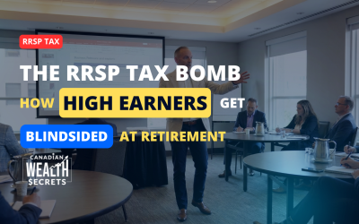 The RRSP Tax Bomb: How High Earners Get Blindsided at Retirement